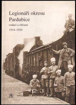 Ladislav Hloušek: Legionáři okresu Pardubice