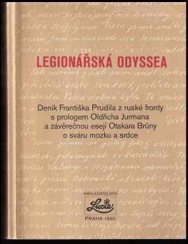 Legionářská odyssea : deník Františka Prudila [z ruské fronty - František Prudil (1990, Lucie) - ID: 819016
