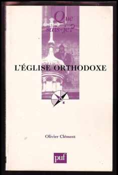 Olivier Clement: L'Eglise orthodoxe