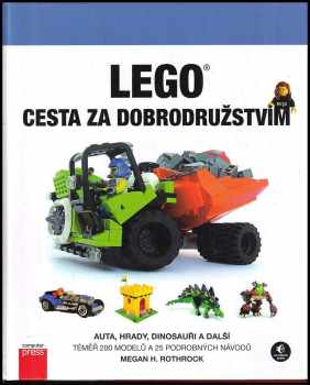 Megan H. Rothrock: LEGO - cesta za dobrodružstvím