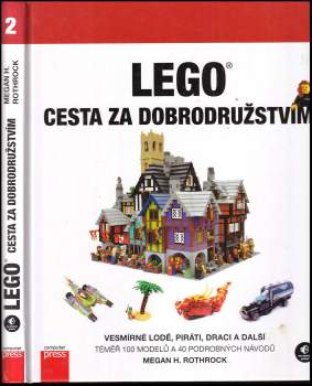 Megan H. Rothrock: LEGO - cesta za dobrodružstvím