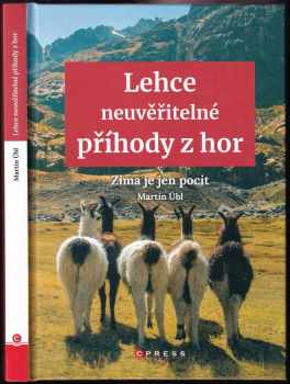 Lehce neuvěřitelné příhody z hor