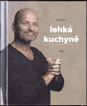 Zdeněk Pohlreich: Lehká kuchyně