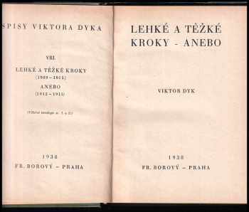 Viktor Dyk: Lehké a těžké kroky : [1909-1915] ; Anebo : [1912-1915] : [válečné tetralogie sv 1. a 2.].