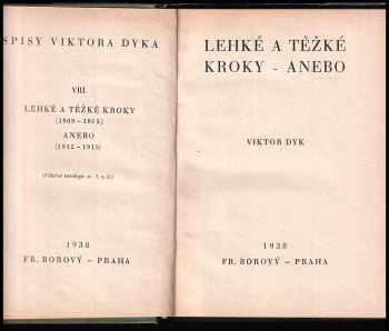 Viktor Dyk: Lehké a těžké kroky ; Anebo