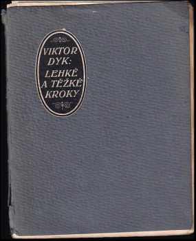 Lehké a těžké kroky - Viktor Dyk (1915, Otto Parma) - ID: 726385