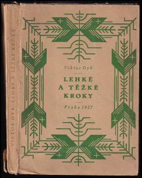 Viktor Dyk: Lehké a těžké kroky
