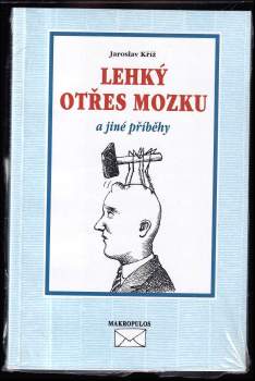 Jaroslav Kříž: Lehký otřes mozku a jiné příběhy