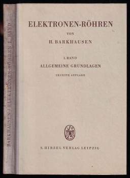Heinrich Barkhausen: Lehrbuch der Elektronenröhren - 1.Band: Allgemeine Grundlagen