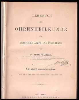 Adam Politzer: Lehrbuch der Ohrenheilkunde für practische Ärzte und Studirende