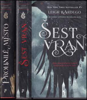 Leigh Bardugo  Prohnilé město + Šest vran