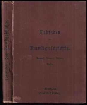 Leitfaden für den Unterricht in der Kunstgeschichte: Baukunst, Bildnerei, Malerei, Kunstgewerbe und Musik