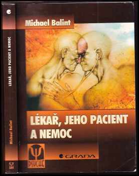 Michael Balint: Lékař, jeho pacient a nemoc