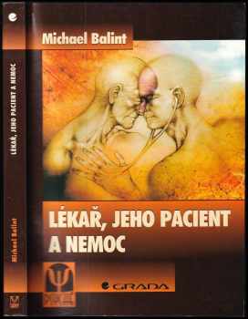 Lékař, jeho pacient a nemoc