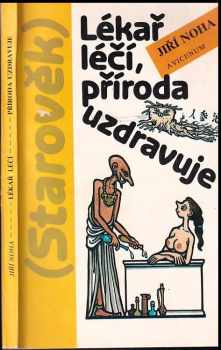 Jiří Noha: Lékař léčí, příroda uzdravuje