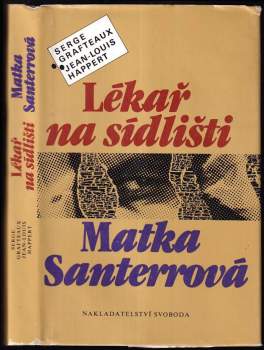 Lékař na sídlišti ; Matka Santerrová