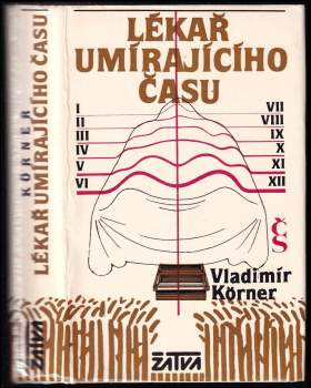 Vladimír Körner: Lékař umírajícího času