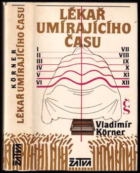 Vladimír Körner: Lékař umírajícího času