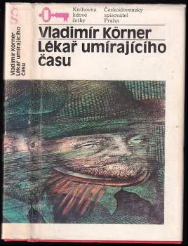 Lékař umírajícího času - Vladimír Körner, Ján Jesenský-Jessenius (1987, Československý spisovatel) - ID: 807120