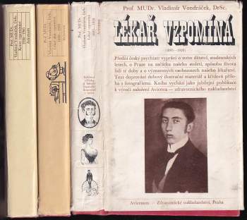 Vladimír Vondráček: Lékař vzpomíná, 1. - 3. díl : Lékař vzpomíná 1895-1920 + Lékař dále vzpomíná 1920 - 1938 + Konec vzpomínání 1938 - 1945