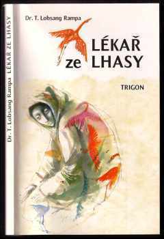 Lékař ze Lhasy - T Lobsang Rampa (1995, Trigon) - ID: 520094