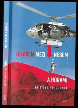 Kristina Höschlová: Lékařem mezi nebem a horami