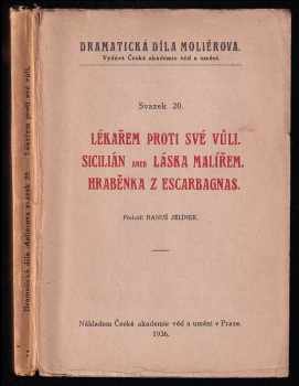 Lékařem proti své vůli ; Sicilián aneb Láska malířem ; Hraběnka z Escarbagnas