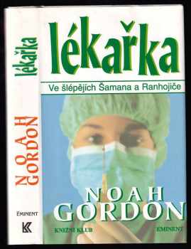 Lékařka : ve šlépějích Šamana a Ranhojiče