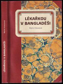 Marie Krausová: Lékařkou v Bangladéši