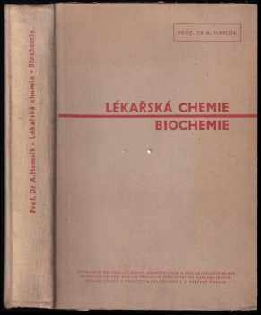 Antonín Hamsík: Lékařská chemie - Učeb pro mediky a příruč. pro lékaře. Díl. 4, Biochemie.