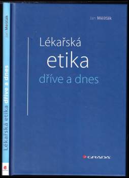 Jan Mestak: Lékařská etika dříve a dnes