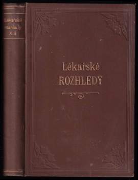 Lékařské rozhledy - Měsíčník pro praktické lékaře - ročník XIII. - čísla 1 - 12 - KOMPLETNÍ ROČNÍK