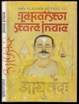 Vladimír Miltner: Lékařství staré Indie