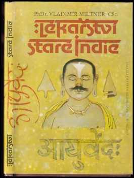 Vladimír Miltner: Lékařství staré Indie