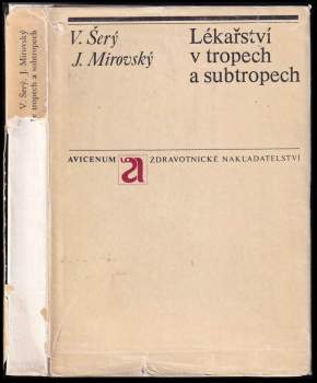 Vladimír Šerý: Lékařství v tropech a subtropech
