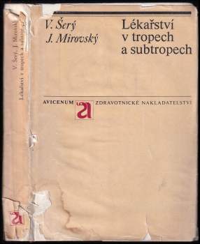 Vladimír Šerý: Lékařství v tropech a subtropech