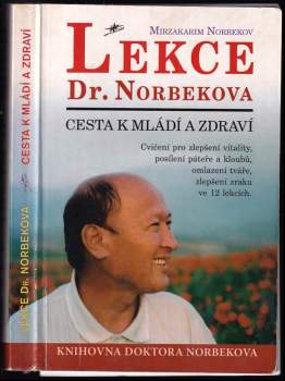 Mirzakarim Sanakulovič Norbekov: Lekce Dr. Norbekova