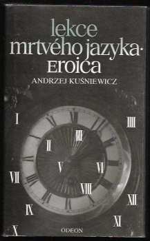 Lekce mrtvého jazyka ; Eroica - Andrzej Kuśniewicz (1990, Odeon) - ID: 486823