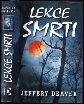 Jeffery Deaver: Lekce smrti