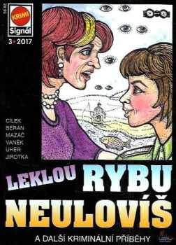 Roman Cílek: Leklou rybu neulovíš - 3/2017