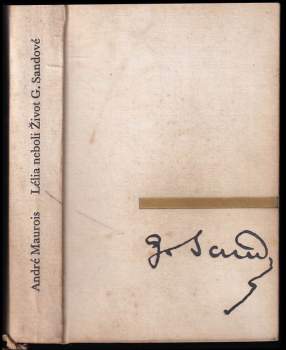 André Maurois: Lélia, neboli, Život George Sandové