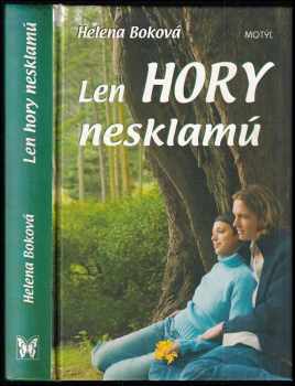 Len hory nesklamú