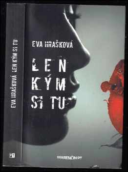 Len kým si tu
