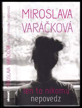 Len to nikomu nepovedz