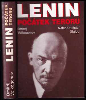 Lenin : počátek teroru - Dmitrij Antonovič Volkogonov (1996, Dialog) - ID: 518893