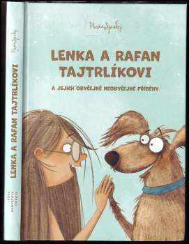 Lenka a Rafan Tajtrlíkovi a jejich obyčejně neobyčejné příběhy