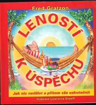 Fred Gratzon: Leností k úspěchu