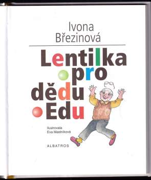 Ivona Březinová: Lentilka pro dědu Edu
