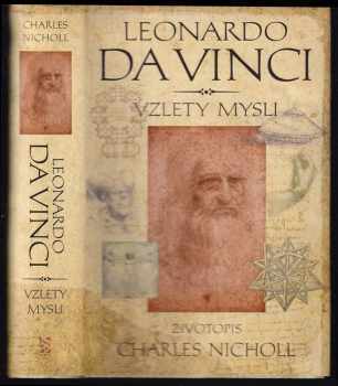 Charles Nicholl: Leonardo da Vinci : vzlety mysli : životopis