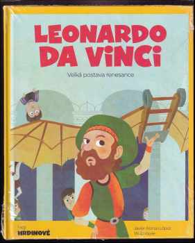 Leonardo da Vinci: Velká postava renesance